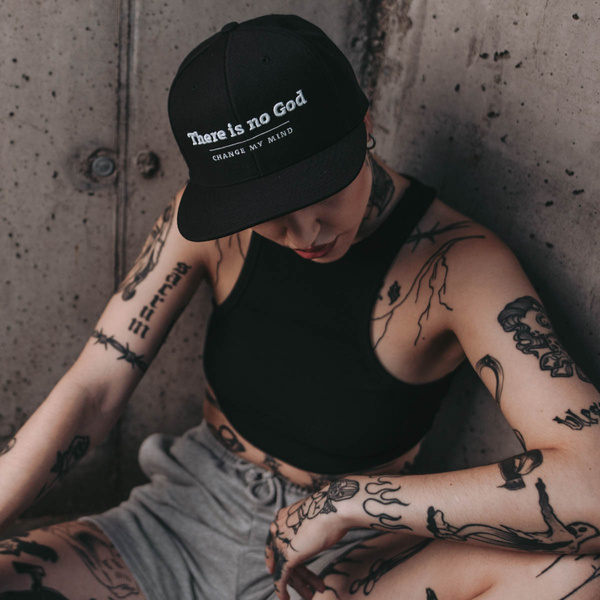 There is no God. Change my mind